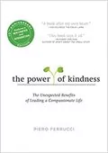 The Power of Kindness: The Unexpected Benefits of Leading a Compassionate Life