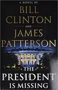 The President Is Missing: A Novel