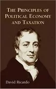 The Principles of Political Economy and Taxation: 