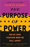 The Purpose of Power: How We Come Together When We Fall Apart