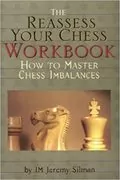 The Reassess Your Chess Workbook: 
