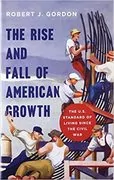 The Rise and Fall of American Growth: The U.S. Standard of Living since the Civil War