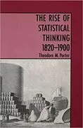 The Rise of Statistical Thinking, 1820-1900: 