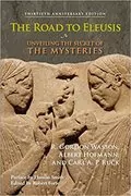 The Road to Eleusis: Unveiling the Secret of the Mysteries