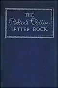 The Robert Collier Letter Book: 