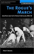 The Rogue&#39;s March: John Riley and the St. Patrick&#39;s Battalion, 1846-48 (The Warriors)