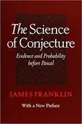 The Science of Conjecture: Evidence and Probability before Pascal