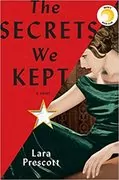 The Secrets We Kept: A Novel