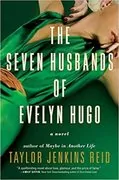 The Seven Husbands of Evelyn Hugo: A Novel