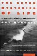 The Seven Mysteries of Life: An Exploration of Science and Philosophy