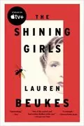 The Shining Girls: A Novel