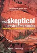 The Skeptical Environmentalist: Measuring the Real State of the World
