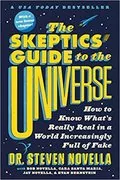 The Skeptics&#39; Guide to the Universe: How to Know What&#39;s Really Real in a World Increasingly Full of Fake