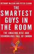 The Smartest Guys in the Room: The Amazing Rise and Scandalous Fall of Enron