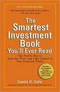 The Smartest Investment Book You&#39;ll Ever Read: The Proven Way to Beat the &#34;Pros&#34; and Take Control of Your Financial Future