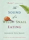 The Sound of a Wild Snail Eating: 