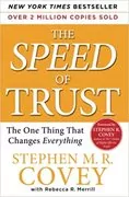 The SPEED of Trust: The One Thing that Changes Everything