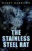 The Stainless Steel Rat: 