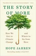 The Story of More: How We Got to Climate Change and Where to Go from Here