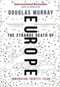The Strange Death of Europe: Immigration, Identity, Islam