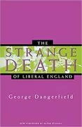 The Strange Death of Liberal England: 