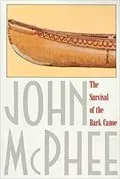 The Survival of the Bark Canoe: 