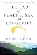 The Tao of Health, Sex, and Longevity: A Modern Practical Guide to the Ancient Way