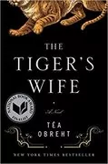 The Tiger&#39;s Wife: A Novel