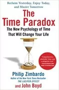 The Time Paradox: The New Psychology of Time That Will Change Your Life