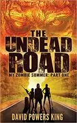 The Undead Road: My Zombie Summer, Book 1
