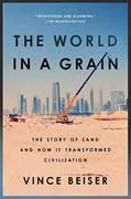 The World in a Grain: The Story of Sand and How It Transformed Civilization