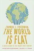 The World Is Flat: A Brief History of the Twenty-first Century
