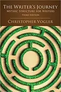 The Writer&#39;s Journey: Mythic Structure for Writers