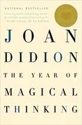 The Year of Magical Thinking: 