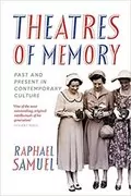 Theatres of Memory: Past and Present in Contemporary Culture