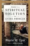 There&#39;s a Spiritual Solution to Every Problem: 