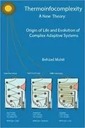 Thermoinfocomplexity: A New Theory: Origin of Life and Evolution of Complex Adaptive Systems