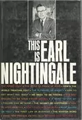 This is Earl Nightingale: 