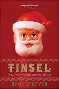Tinsel: A Search for America&#39;s Christmas Present