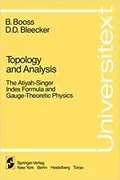 Topology and Analysis: The Atiyah-Singer Index Formula and Gauge-Theoretic Physics