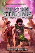 Tristan Strong Destroys the World: 