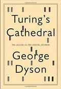 Turing&#39;s Cathedral: The Origins of the Digital Universe