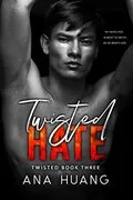 Twisted Hate: Twisted, Book 3