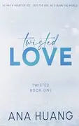 Twisted Love: Twisted, Book 1