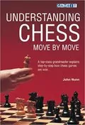 Understanding Chess Move by Move: 