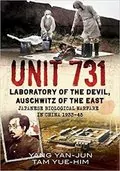 Unit 731 - Laboratory of the Devil: Auschwitz of the East