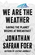 We Are the Weather: 