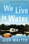 We Live in Water: Stories