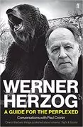 Werner Herzog: A Guide for the Perplexed
