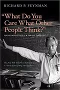 &#34;What Do You Care What Other People Think?&#34;: Further Adventures of a Curious Character